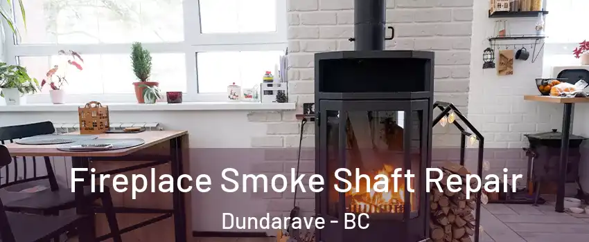  Fireplace Smoke Shaft Repair Dundarave - BC