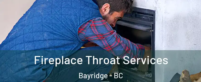  Fireplace Throat Services Bayridge - BC