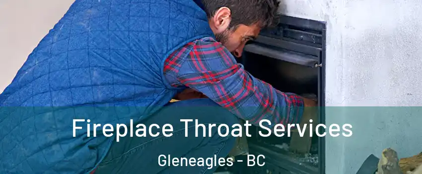 Fireplace Throat Services Gleneagles - BC