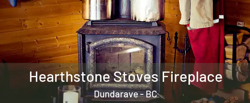 Hearthstone Stoves Fireplace Dundarave - BC