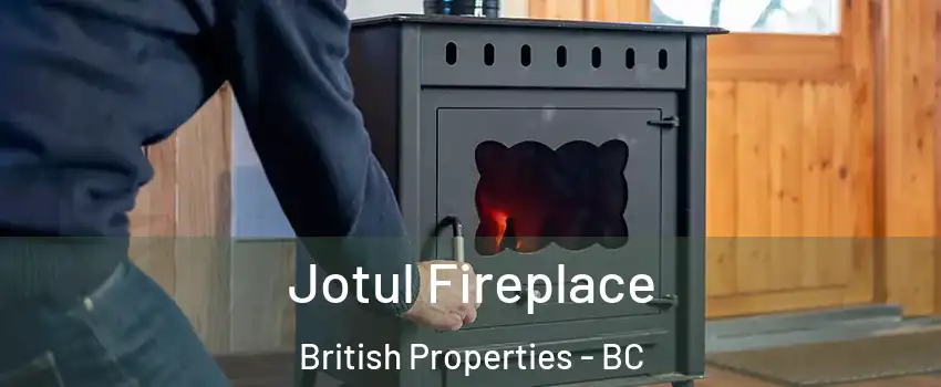  Jotul Fireplace British Properties - BC