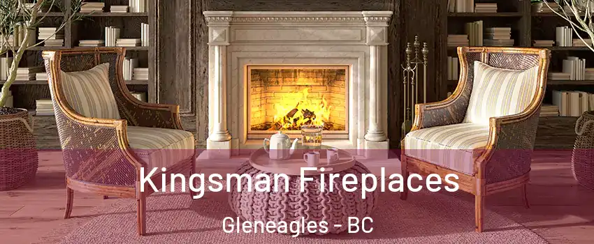  Kingsman Fireplaces Gleneagles - BC