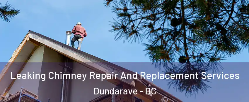  Leaking Chimney Repair And Replacement Services Dundarave - BC