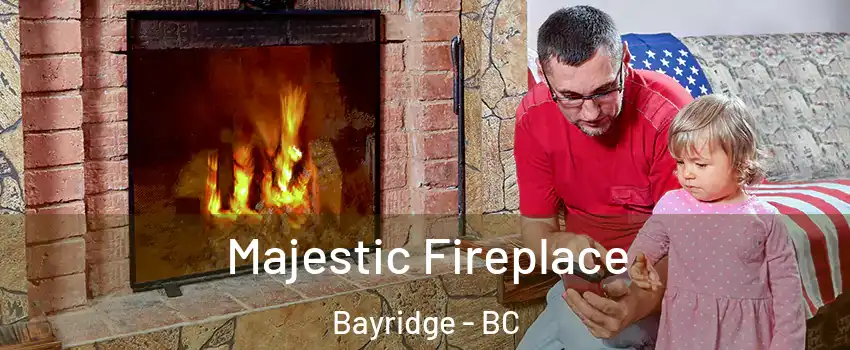  Majestic Fireplace Bayridge - BC