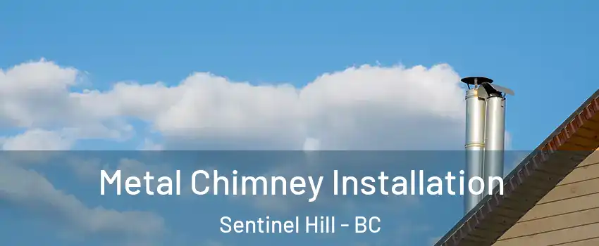  Metal Chimney Installation Sentinel Hill - BC