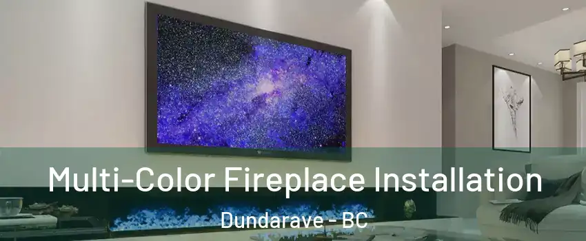  Multi-Color Fireplace Installation Dundarave - BC