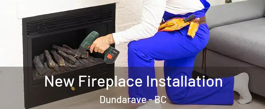 New Fireplace Installation Dundarave - BC