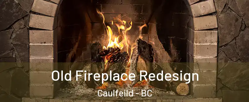  Old Fireplace Redesign Caulfeild - BC