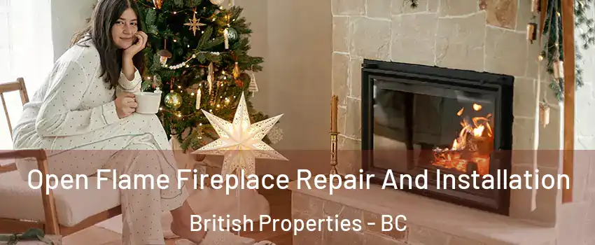  Open Flame Fireplace Repair And Installation British Properties - BC