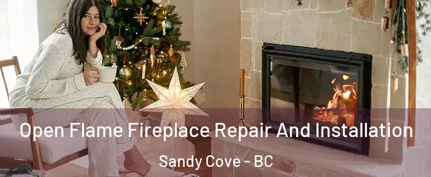  Open Flame Fireplace Repair And Installation Sandy Cove - BC
