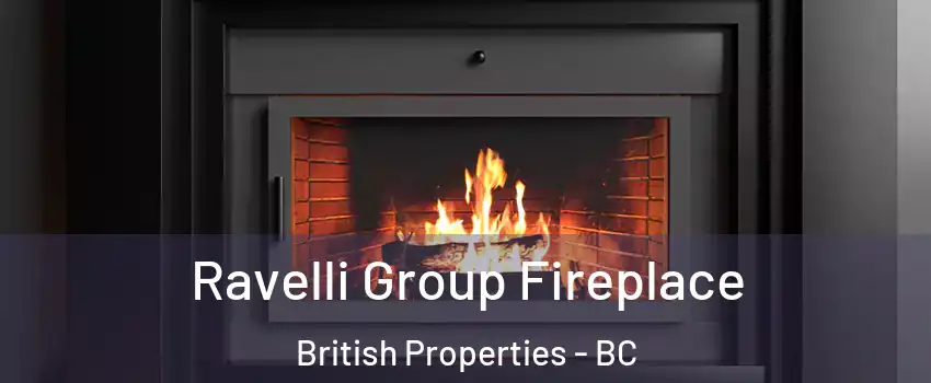 Ravelli Group Fireplace British Properties - BC