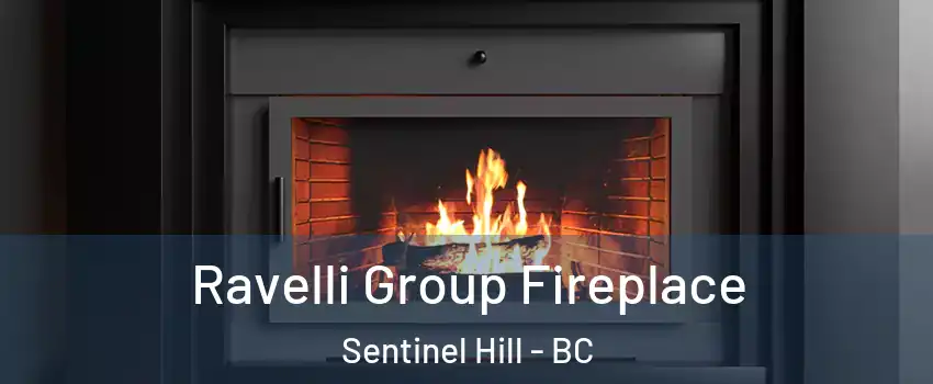 Ravelli Group Fireplace Sentinel Hill - BC