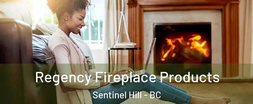  Regency Fireplace Products Sentinel Hill - BC