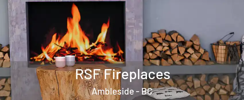  RSF Fireplaces Ambleside - BC