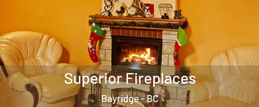  Superior Fireplaces Bayridge - BC