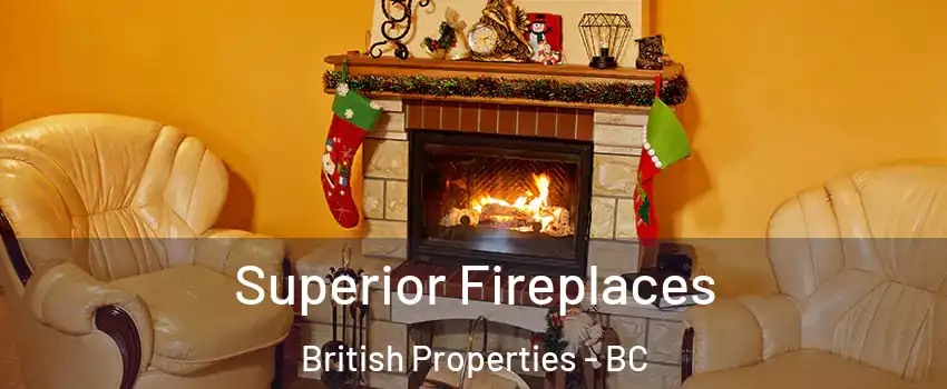  Superior Fireplaces British Properties - BC