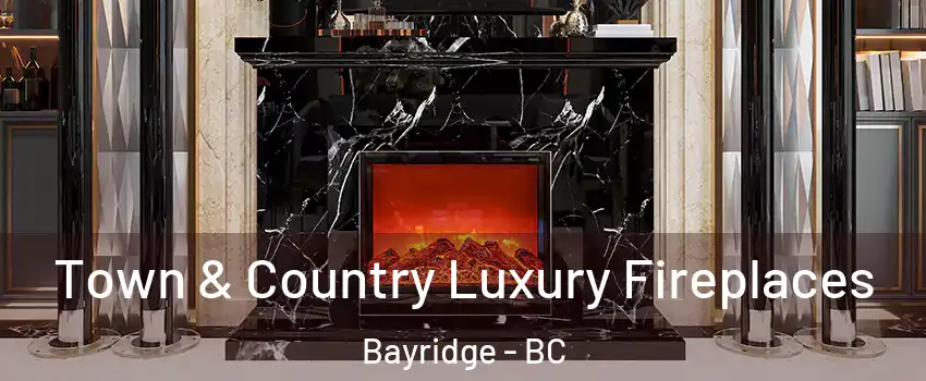  Town & Country Luxury Fireplaces Bayridge - BC