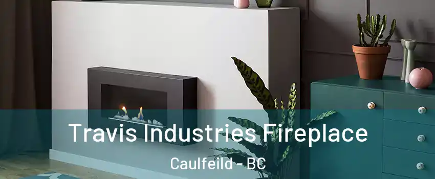  Travis Industries Fireplace Caulfeild - BC
