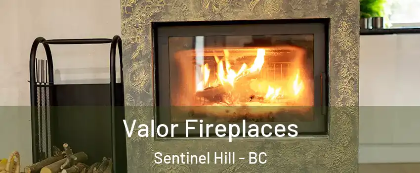  Valor Fireplaces Sentinel Hill - BC
