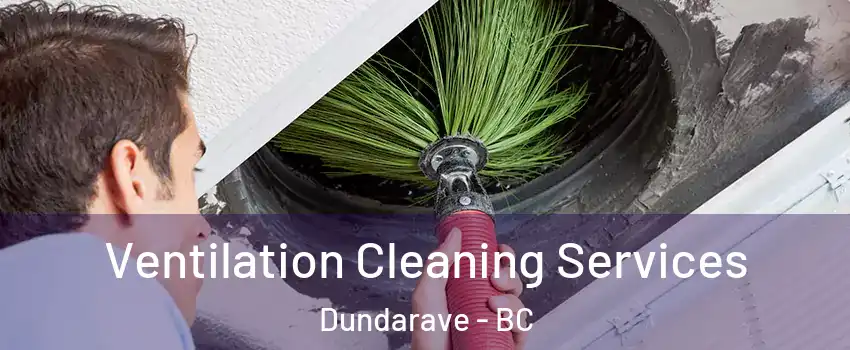  Ventilation Cleaning Services Dundarave - BC