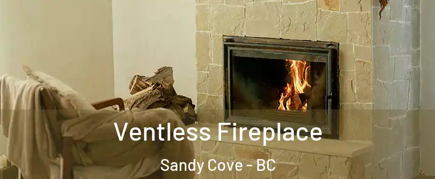  Ventless Fireplace Sandy Cove - BC