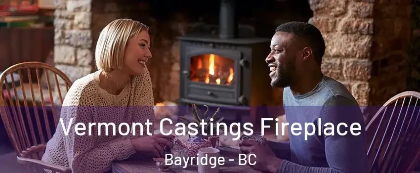  Vermont Castings Fireplace Bayridge - BC