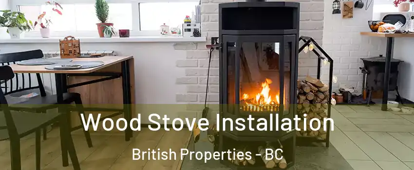  Wood Stove Installation British Properties - BC