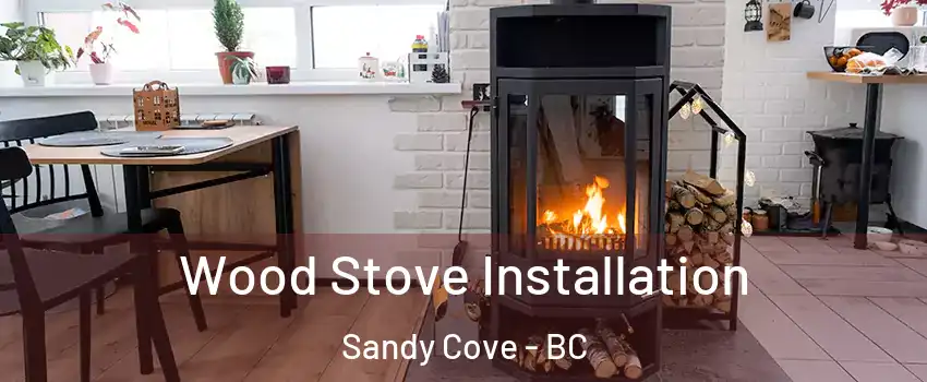  Wood Stove Installation Sandy Cove - BC
